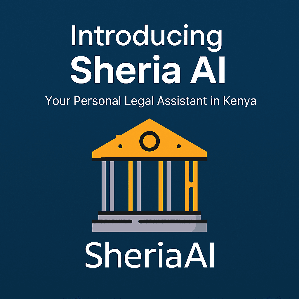 Introducing Sheria AI: Your Personal Legal Assistant in Kenya